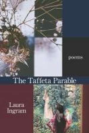 The Taffeta Parable de Laura Ingram