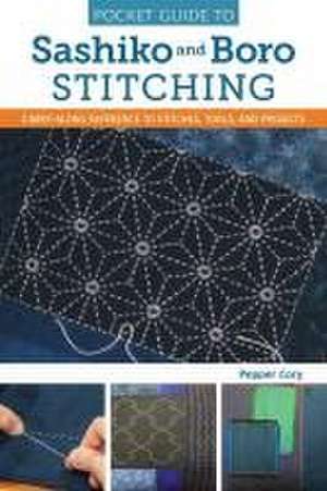 Pocket Guide to Sashiko and Boro Stitching de Pepper Cory