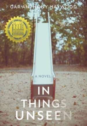 In Things Unseen de Gar Anthony Haywood