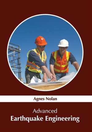 Advanced Earthquake Engineering de Agnes Nolan