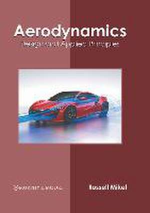 Aerodynamics: Design and Applied Principles de Russell Mikel