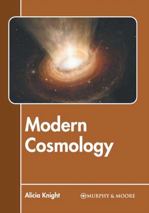 Modern Cosmology de Alicia Knight