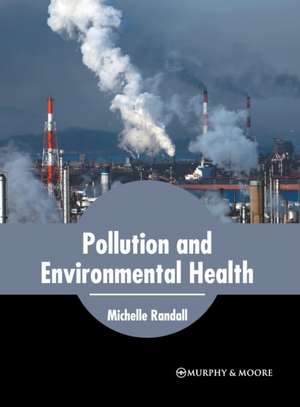 Pollution and Environmental Health de Michelle Randall