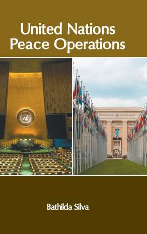 United Nations Peace Operations de Bathilda Silva