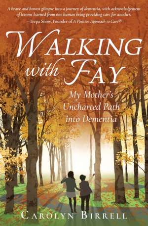 Walking with Fay de Carolyn Birrell