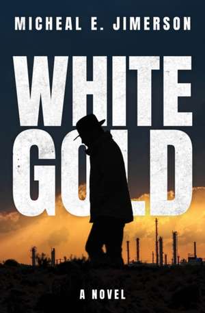 White Gold de Micheal E. Jimerson