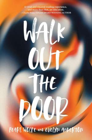 Walk Out the Door de Pearl Wolfe