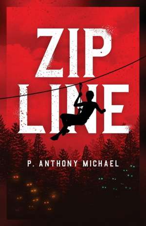 Zipline de P Anthony Michael