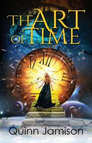 The Art of Time de Quinn Jamison