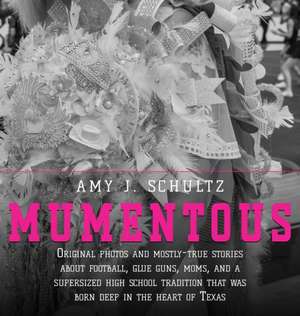 Mumentous de Amy J. Schultz