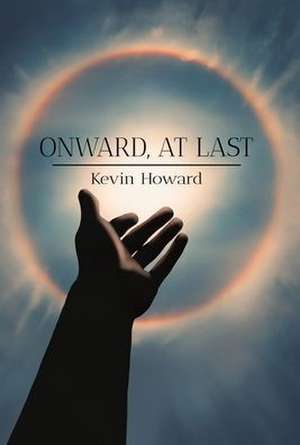 Onward, At Last de Kevin Howard