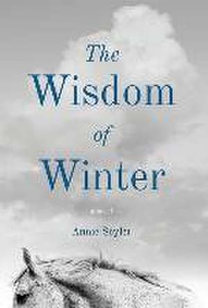 The Wisdom of Winter de Annie Seyler