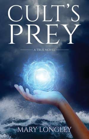 Cult's Prey de Mary Longley