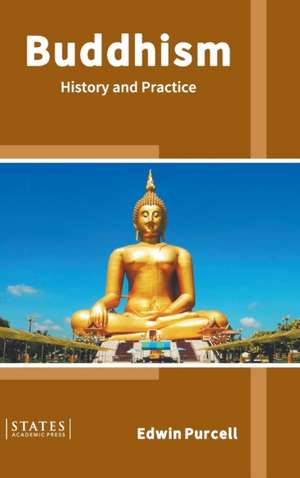 Buddhism: History and Practice de Edwin Purcell