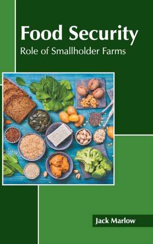 Food Security: Role of Smallholder Farms books-express.ro