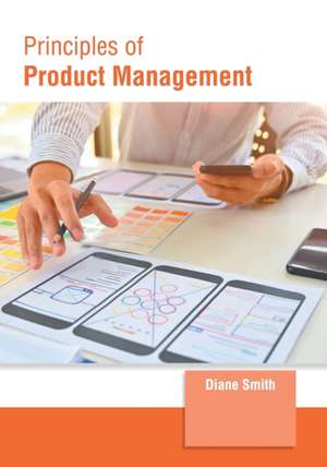 Principles of Product Management de Diane Smith