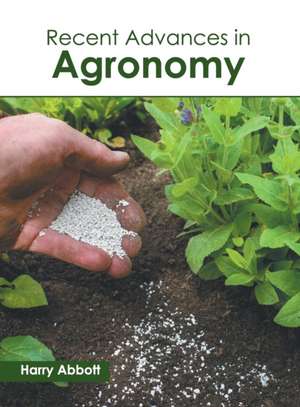 Recent Advances in Agronomy de Harry Abbott