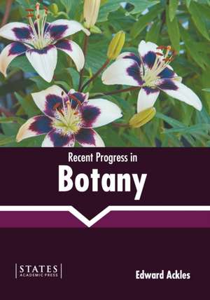 Recent Progress in Botany de Edward Ackles