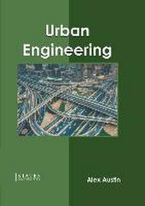 Urban Engineering de Alex Austin