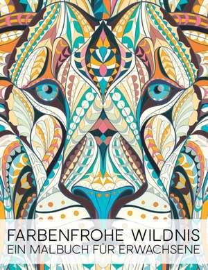 Farbenfrohe Wildnis: Ein Malbuch Für Erwachsene de Papeterie Bleu