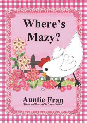 Where's Mazy? de Auntie Fran