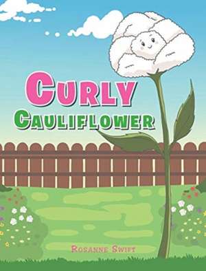 Curly Cauliflower de Rosanne Swift