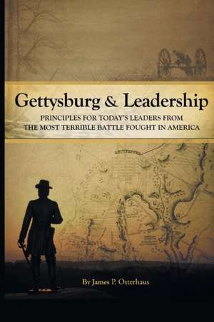 Gettysburg and Leadership de James P. Osterhaus