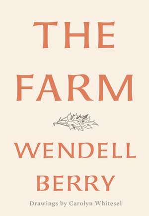 The Farm de Wendell Berry