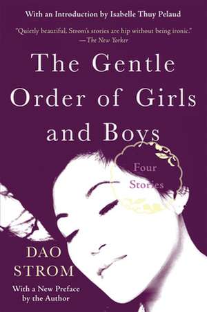 The Gentle Order of Girls and Boys: Four Stories de Dao Strom