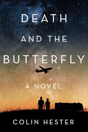 Death and the Butterfly: A Novel de Colin Hester