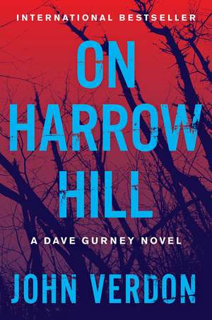 On Harrow Hill: A Dave Gurney Novel de John Verdon