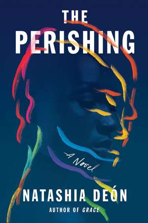 The Perishing: A Novel de Natashia Deon