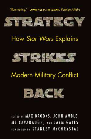 Strategy Strikes Back: How Star Wars Explains Modern Military Conflict de Max Brooks