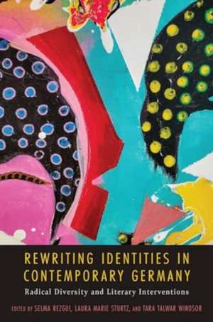 Rewriting Identities in Contemporary Germany de Selma Rezgui