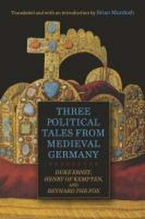 Three Political Tales from Medieval Germany – Duke Ernst, Henry of Kempten, and Reynard the Fox de Brian Murdoch