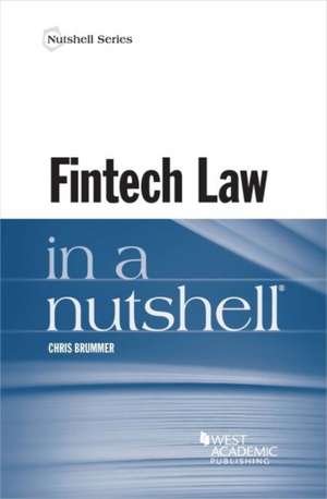 Fintech Law in a Nutshell de Chris Brummer