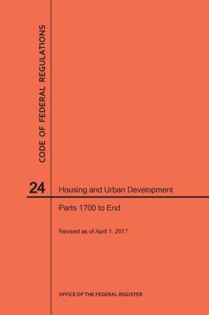 Code of Federal Regulations Title 24, Housing and Urban Development, Parts 1700-End, 2017 de Nara