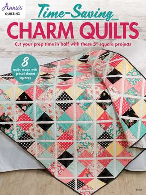 Time-Saving Charm Quilts de Annie'S