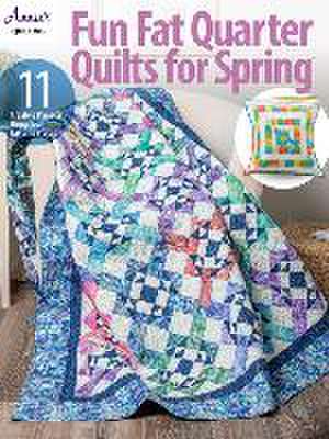 Fun Fat Quarter Quilts for Spring de Annie'S