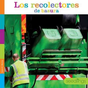 Los Recolectores de Basura de Laura K Murray