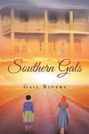 Southern Gals de Gail Rivers