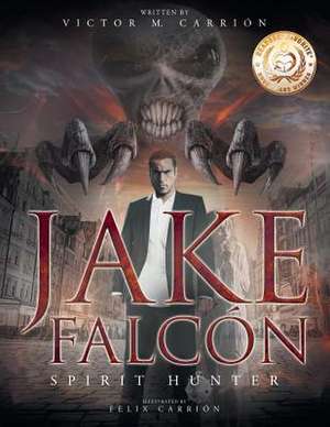 Jake Falcon de Victor M. Carrion