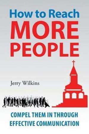 How to Reach More People de Jerry Wilkins