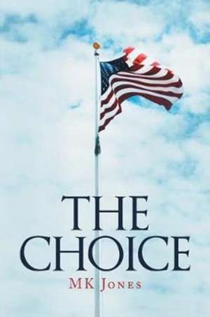 The Choice de Mk Jones