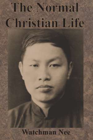 The Normal Christian Life de Watchman Nee