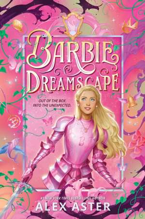 Barbie: Dreamscape de Alex Aster