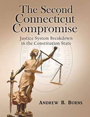 The Second Connecticut Compromise de Andrew B. Burns