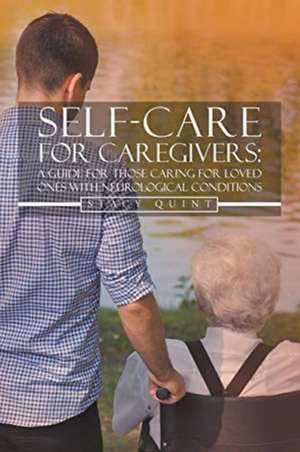 Self-Care for Caregivers de Stacy Quint