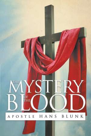 The Mystery of the Blood de Apostle Hans Blunk