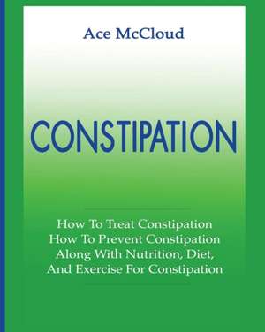 Constipation de Ace Mccloud